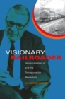 Image for Visionary railroader  : Jervis Langdon Jr. and the transportation revolution