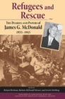 Image for Refugees and rescue  : the diaries and papers of James G. McDonald, 1935-1945