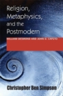 Image for Religion, Metaphysics, and the Postmodern
