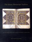 Image for The Islamic manuscript tradition  : ten centuries of book arts in Indiana University collections