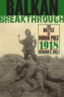 Image for Balkan breakthrough  : the Battle of Dobro Pole 1918