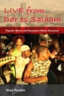 Image for Live from Dar es Salaam  : popular music and Tanzania&#39;s music economy