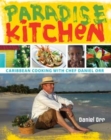 Image for Paradise kitchen  : Caribbean cooking with Chef Daniel Orr