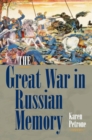 Image for The Great War in Russian Memory