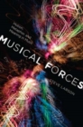 Image for Musical forces  : motion, metaphor, and meaning in music