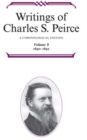 Image for Writings of Charles S. Peirce: A Chronological Edition, Volume 8