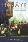 Image for Hikãaye  : Turkish folk romance as performance art