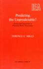 Image for Predicting the Unpredictable? : Science and Guesswork in Financial Market Forecasting