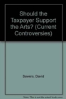 Image for Should the Taxpayer Support the Arts?