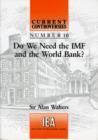 Image for Do We Need the IMF and the World Bank?
