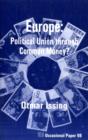 Image for Europe : Political Union Through Common Money?