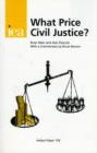 Image for What Price Civil Justice?