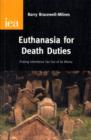 Image for Euthanasia for Death Duties : Putting Inheritance Tax Out of Its Misery