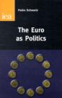Image for The Euro as Politics