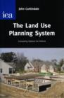 Image for The land use planning system  : evaluating options for reform