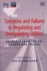Image for Successes and Failures in Regulating and Deregulating Utilities