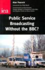 Image for Public Service Broadcasting without the BBC?