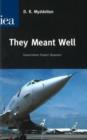 Image for They Meant Well : Government Project Disasters