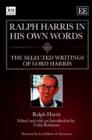 Image for Ralph Harris in His Own Words : The Selected Writings of Lord Harris