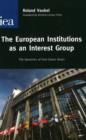 Image for European institutions as an interest group  : the dyanamics of ever-closer union