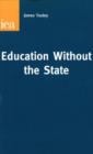 Image for Education without the State
