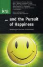 Image for ... And the Pursuit of Happiness : Wellbeing &amp; the Role of Government
