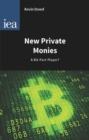 Image for New Private Monies: A Bit-part Player? : 174