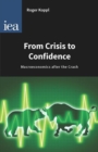 Image for From Crisis to Confidence: Macroeconomics After the Crash : 175