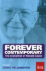 Image for Forever contemporary  : the economics of Ronald Coase