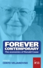 Image for Forever contemporary: the economics of Ronald Coase : 4