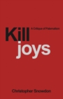 Image for Killjoys: a critique of paternalism