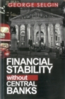 Image for Financial Stability Without Central Banks