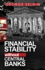 Image for Financial stability without central banks