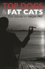 Image for Top Dogs and Fat Cats: The Debate on High Pay: The Debate on High Pay