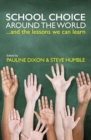 Image for School choice around the world  : ... and the lessons we can learn
