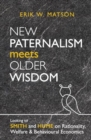 Image for New paternalism meets older wisdom  : looking to Smith and Hume on rationality, welfare and behavioural economics