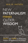 Image for New paternalism meets older wisdom: looking to Smith and Hume on rationality, welfare and behavioural economics