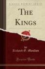 Image for The Kings (Classic Reprint)