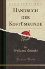 Image for Handbuch Der Kostumkunde (Classic Reprint)