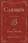 Image for Carmen: And Other Stories (Classic Reprint)