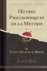 Image for Oeuvres Philosophiques de la Mettrie, Vol. 1 (Classic Reprint)