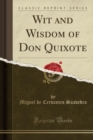 Image for Wit and Wisdom of Don Quixote (Classic Reprint)