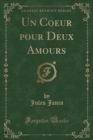 Image for Un Coeur pour Deux Amours (Classic Reprint)