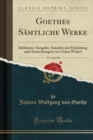Image for Goethes Samtliche Werke, Vol. 30 of 40: Jubilaums-Ausgabe; Annalen mit Einleitung und Anmerkungen von Oskar Walzel (Classic Reprint)