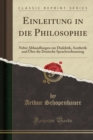 Image for Einleitung in die Philosophie: Nebst Abhandlungen zur Dialektik, Aesthetik und UEber die Deutsche Sprachverhunzung (Classic Reprint)