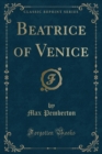 Image for Beatrice of Venice (Classic Reprint)