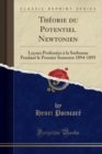 Image for Theorie du Potentiel Newtonien: Lecons Professees a la Sorbonne Pendant le Premier Semestre 1894-1895 (Classic Reprint)