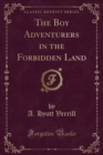 Image for The Boy Adventurers in the Forbidden Land (Classic Reprint)
