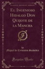 Image for El Ingenioso Hidalgo Don Quijote de la Mancha, Vol. 1 (Classic Reprint)