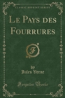 Image for Le Pays Des Fourrures (Classic Reprint)